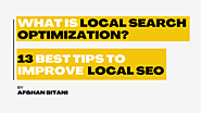 What is Local Search Optimization? 13 Best Tips to Improve Local SEO.