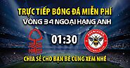 Xem trực tiếp trận đấu Nottingham Forest vs Brentford full lúc 01:30, ngày 02/05/2025