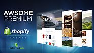 AWESOME PREMIUM SHOPIFY THEMES FOR ECOMMERCE SITES