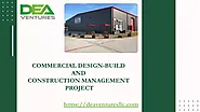 Commercial Design-Build and Construction Management Project