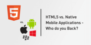 HTML5 vs. Native Mobile Applications - Who do you Back?