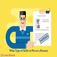 What Type of Skills to Put on a Resume? - CareerBands