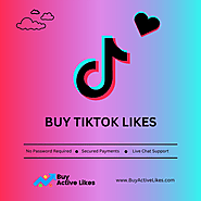 Buy TikTok Likes - 100% Real from Active Accounts