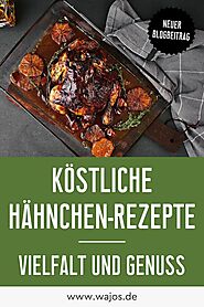 Hähnchen Rezepte ⎸ Hähnchen zubereiten ⎸ Hähnchen Gerichte in 2024