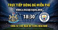 Trực tiếp Newcastle United vs Manchester City full lúc 18h30, ngày 28/09