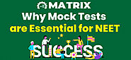 Why Mock Tests are Essential for NEET Success