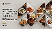 Indulge in the Best Indian & Indo-Chinese Cuisine in Edmonton at New Mountain Village