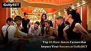 Top 10 Must-Know Factors that Impact Your Success at GullyBET