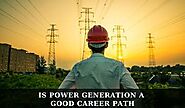 Power Generation as a Career Path: A Complete Guide