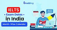 Month-Wise Calendar Of IELTS Exam Dates 2024 in India