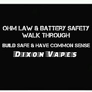 Ohm Law & Battery Safety | Olympia Vapor | Dixon Vapes