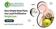 How Simple Meal Plans Can Lead To Effective Weight Loss: jackjamesk — LiveJournal