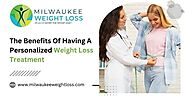 The Benefits Of Having A Personalized Weight Loss Treatment