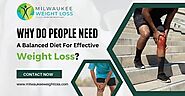 Why Do People Need A Balanced Diet For Effective Weight Loss?