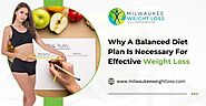 Why A Balanced Diet Plan Is Necessary For Effective Weight Loss