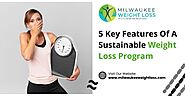 5 Key Features Of A Sustainable Weight Loss Program