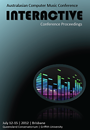 Interactive: Refereed proceedings from the 2012 Australasian Computer Music Conference
