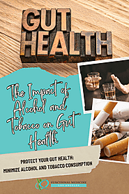 The Impact of Alcohol and Tobacco on Gut Health