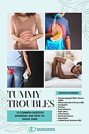 Tummy Troubles: 10 Common Digestive Disorders and How to Tackle Them