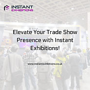 Elevate Your Trade Show Presence with Instant Exhibitions!