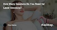 How Many Sessions Do You Need for Laser Sessions? — Priya Sharma на Hashtap