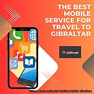 Guide to Best Mobile Service and Data Plans in Gibraltar