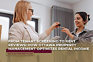 From Tenant Screening to Rent Reviews: How Ottawa Property Management Optimizes Rental Income - Rest Easy Property Ma...