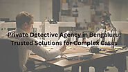 Private Detective Agency in Bengaluru