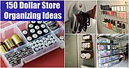 150 Dollar Store Organizing Ideas and Projects for the Entire Home - Page 7...