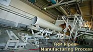 FRP Pipes Manufacturing Process and Basic Concepts