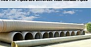 How Fiberglass Reinforced Plastic Pipes are Different