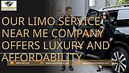 Our Limo Service Near Me Company Offers Luxury and Affordability.pptx