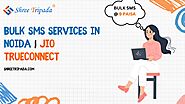 Bulk SMS Services in Noida | Jio Trueconnect