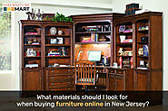 What materials should I look for when buying furniture online in New Jersey?