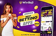 2025’s Best Android Betting Apps: Ultimate Guide - Winbaji