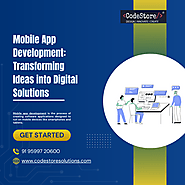 Mobile App Development: Transforming Ideas into Digital Solutions