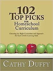 102 Top Picks for Homeschool Curriculum -- Cathy Duffy