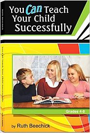 You Can Teach Your Child Successfully: Grades 4-8 2nd Edition
