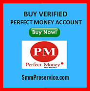 Buy Verified Perfect Money Account - SMM PRO SERVICE