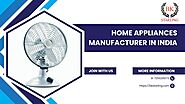 Leading Home Appliance Manufacturer in Bangalore| BK Starling