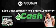 Slide Cash Loophole Review: Is It Legit Or Not?