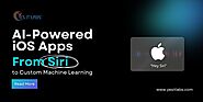 AI-Powered iOS Apps: From Siri to Custom Machine Learning