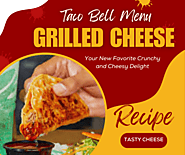 Grilled Cheese Dipping Taco: Your New Crunchy & Cheesy 2024 - Taco Bell Menu