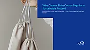 Why Choose Plain Cotton Bags for a Sustainable Future?