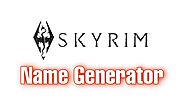 Skyrim Name Generator | Skyrim Character Name Ideas