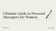 The Ultimate Guide to Personal Massagers for Women: Relax, Recharge, and Enjoy