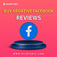 Buy Negative Facebook Reviews - 100% Non Drop Negative Facebook Reviews