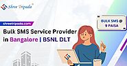 Bulk SMS Service Provider in Bangalore | BSNL DLT