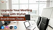 Upgrade Your Meeting Space with Stylish Boardroom Chairs