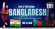 Bangladesh Tour of India 2024 : IND vs BAN Test and T20I Series Full Schedule and Match Predictions